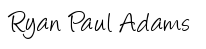 ryan-paul-adams-signature28